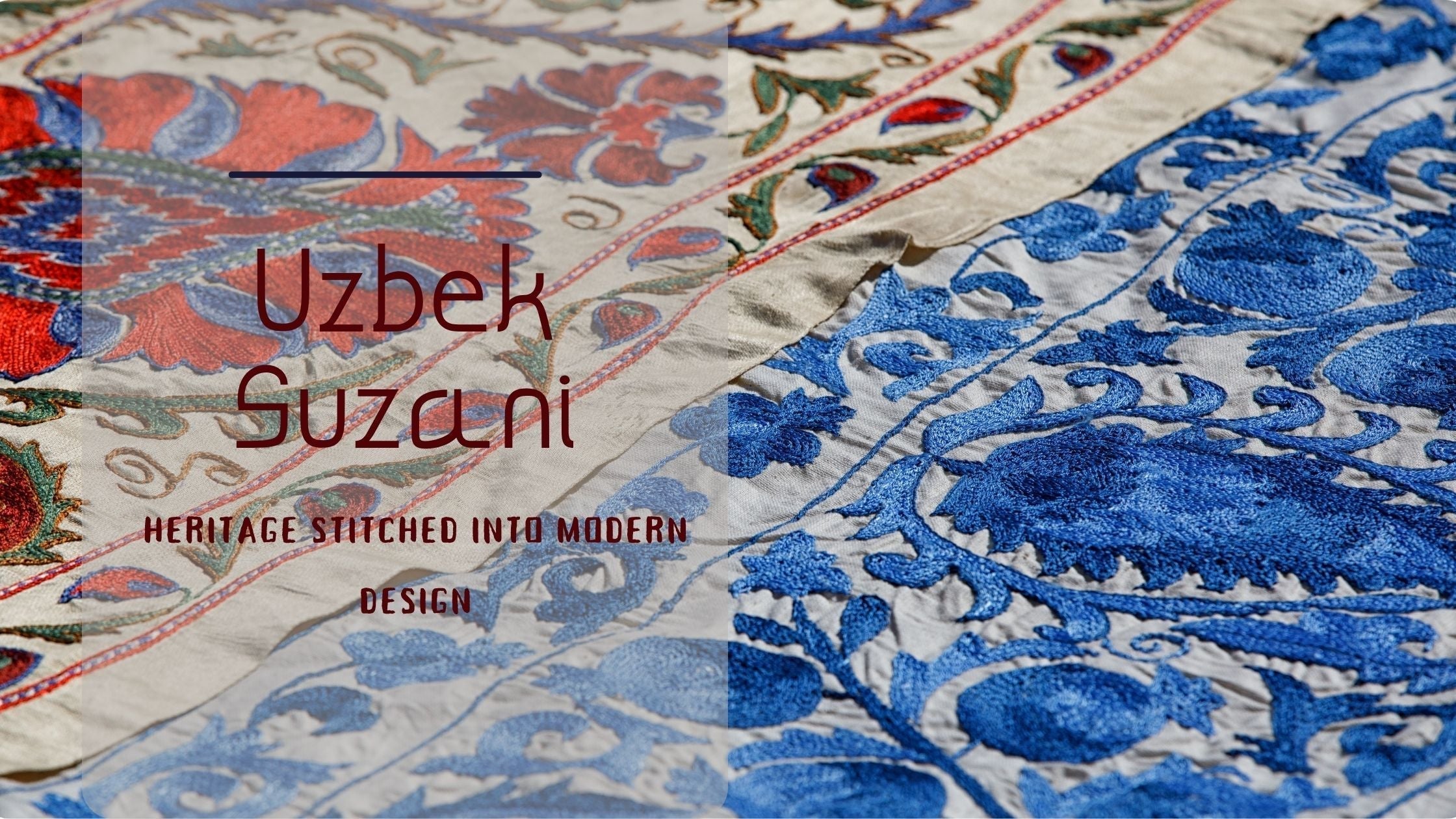 13 Stitches That Define Suzani: A Guide to Uzbekistan’s Iconic Embroidery
