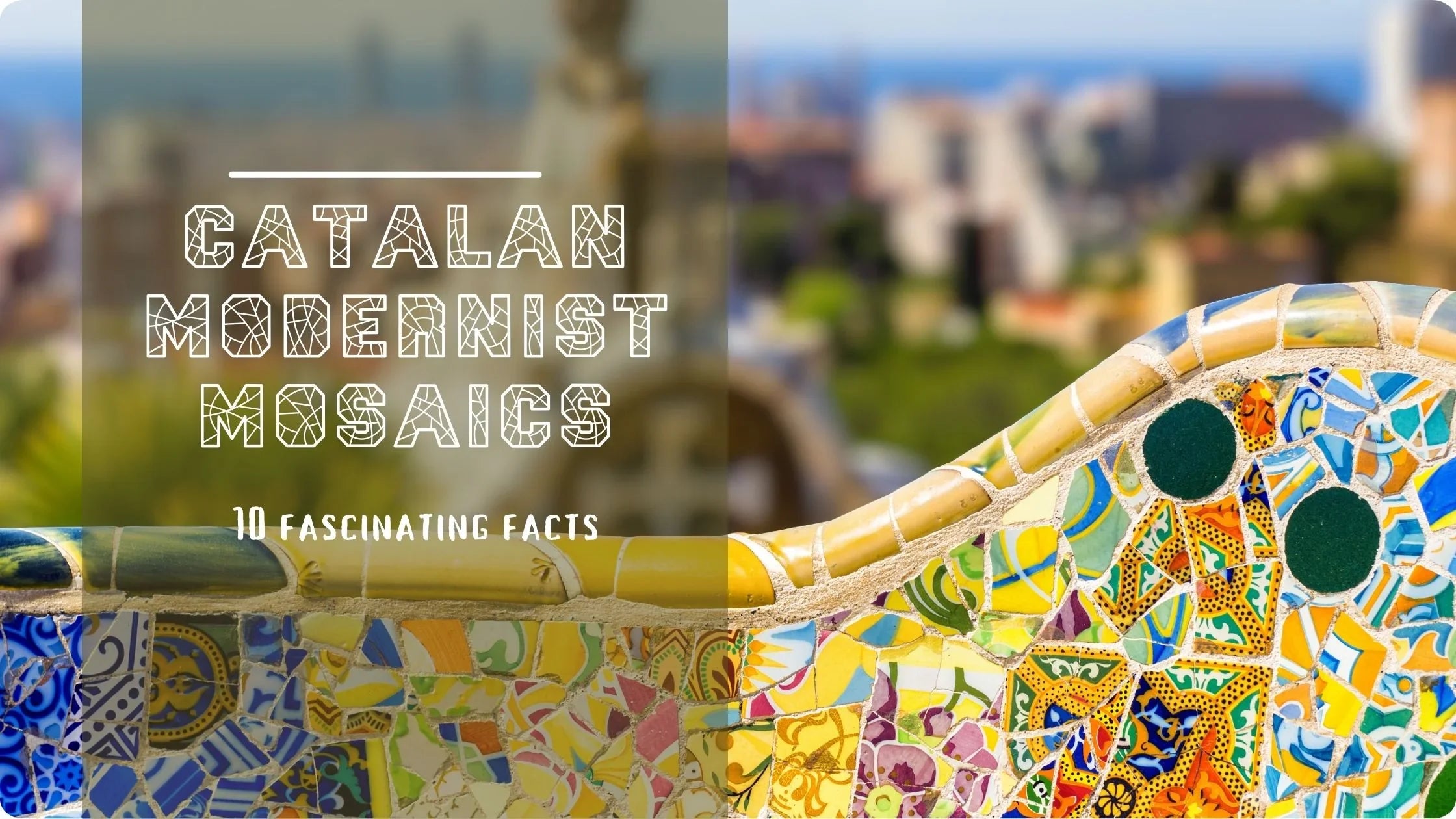 Colorful mosaic bench with blurred background of a park and cityscape, featuring text about Catalan modernist mosaics.